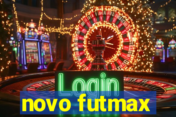 novo futmax